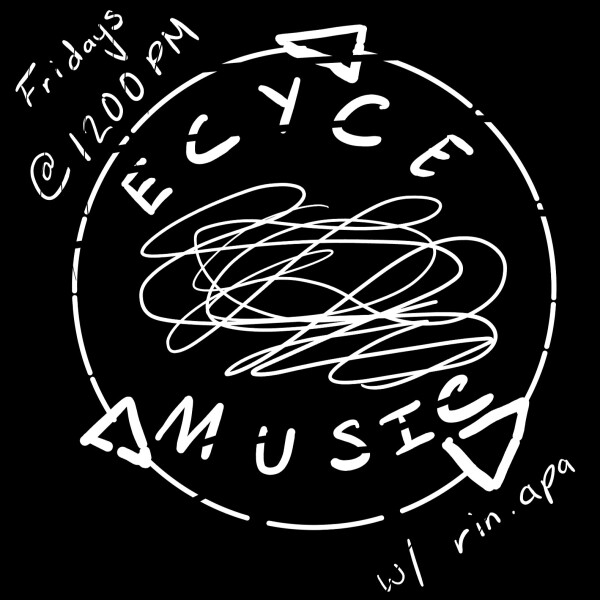 Ecyce music fridays at 12pm with Rin apa DJ show logo 2022
