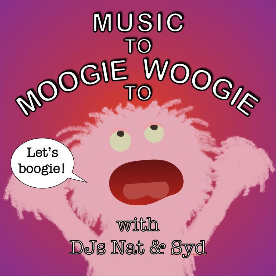 Music to Moogie Woogie to with DJs Nat and Syd DJ show logo 2022